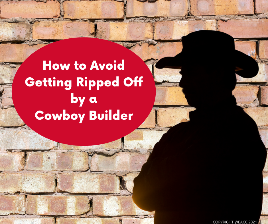 2105 EACC How to Avoid Getting Ripped Off by a Cowboy Builder (1)