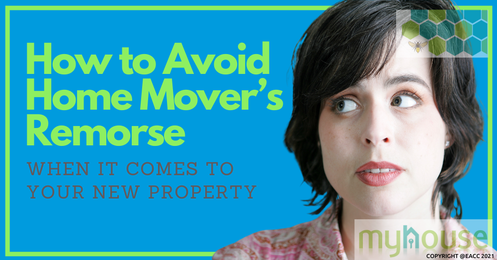 How to Avoid Home Mover’s Remorse When It Comes to Your New Home