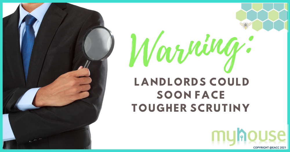 Warning Landlords Could Soon Face Tougher Scrutiny