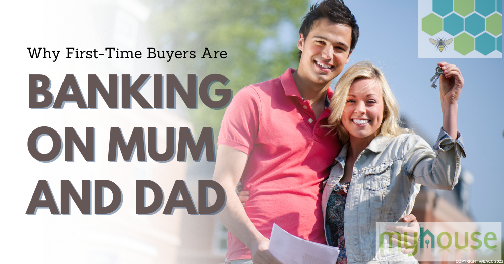 First-Time Buyers Are Banking on Mum and Dad