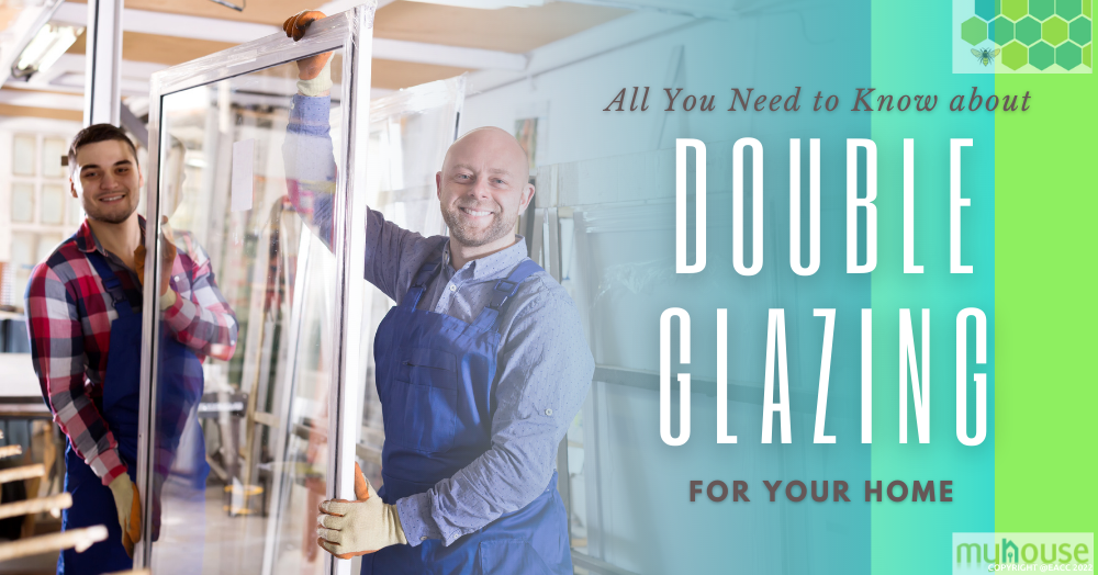 All You Need to Know about Double Glazing for Your Home