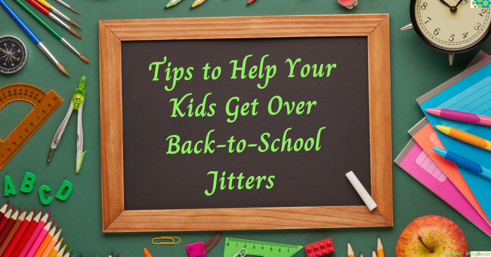 Copy of 010923 Tips to Help Your Kids Get Over Back to School Jitters